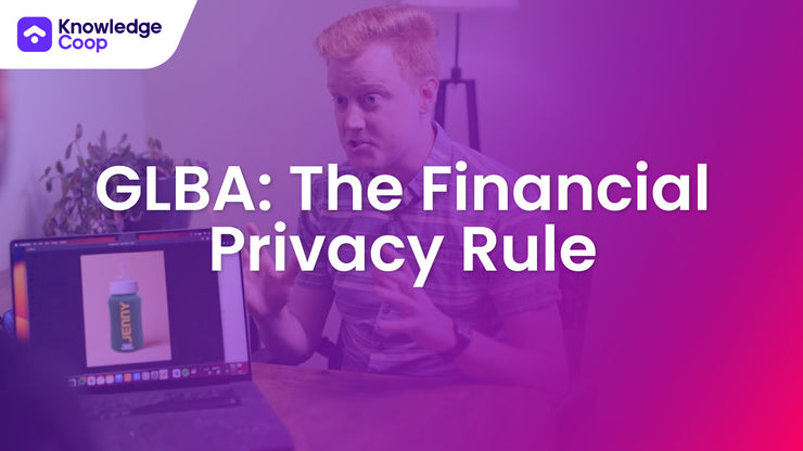 GLBA: The Financial Privacy Rule