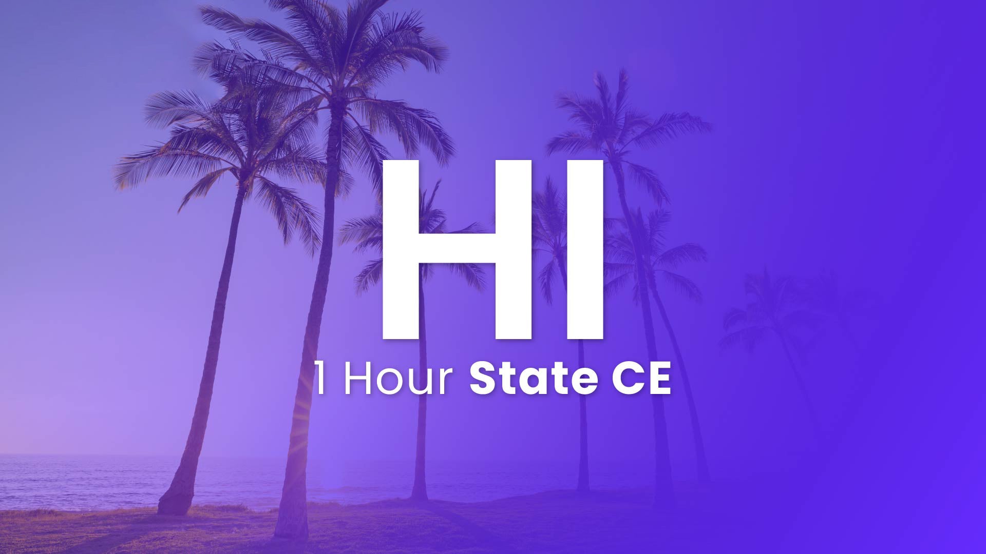 Hawaii 1 Hour Online CE 2024