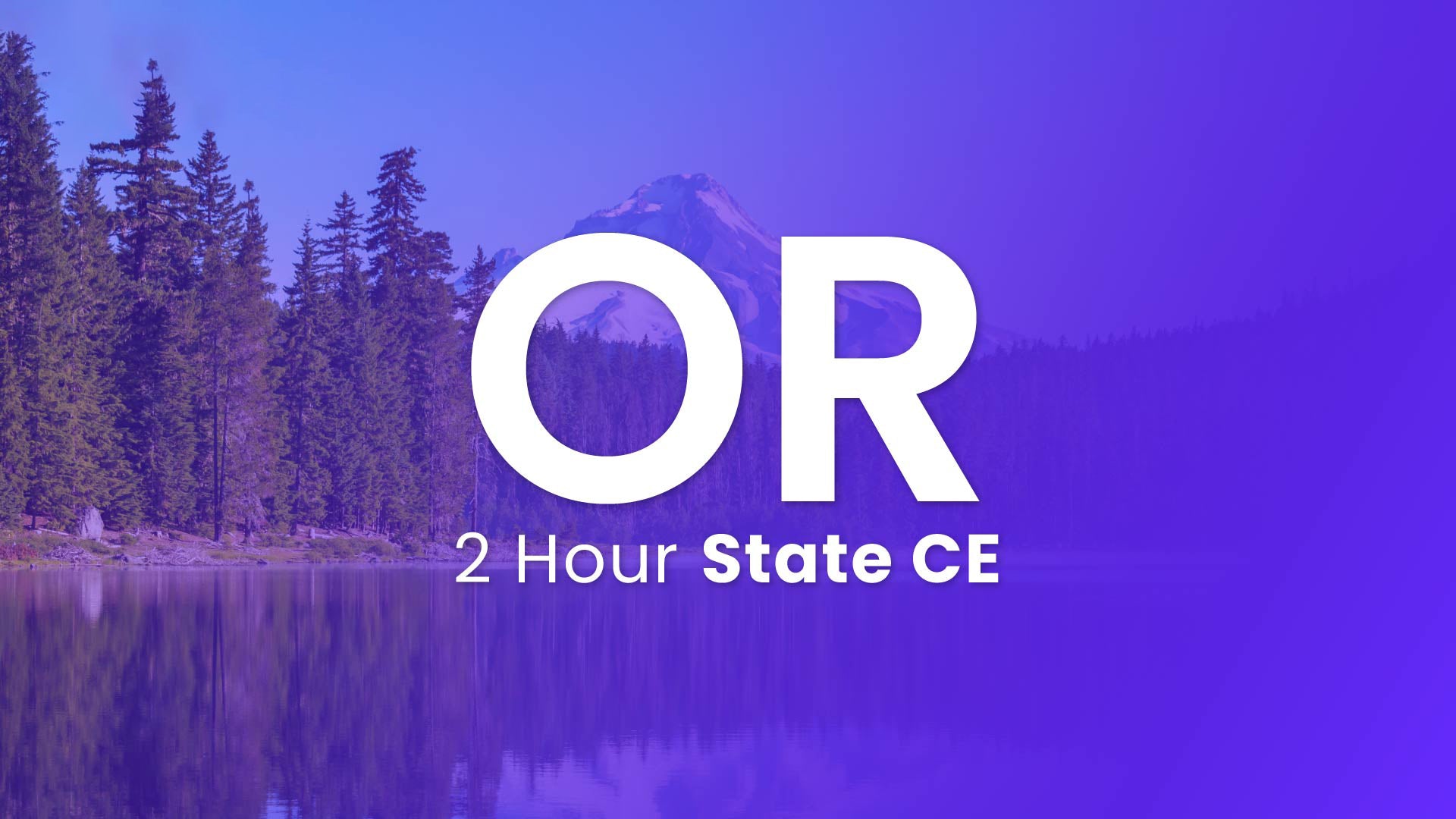 Oregon 2 Hour Online CE 2025