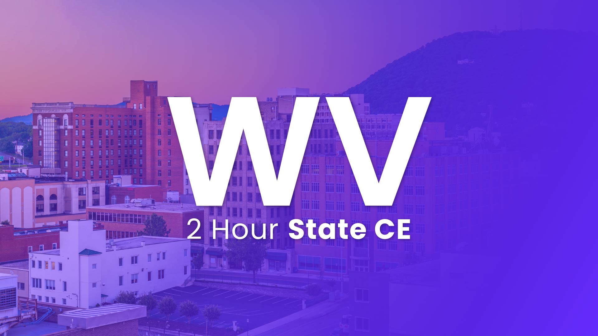 West Virginia 2 Hour Online CE 2024