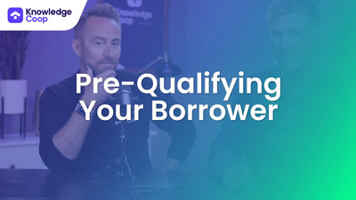 Pre-Qualifying Your Borrower